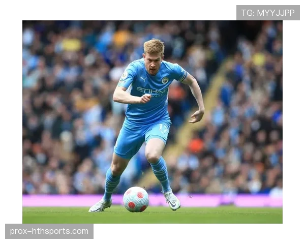 德布劳内的战术依赖性解析：体系适配如何影响其角色效能